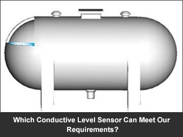 Which Conductive Level Sensor Can Meet Our Requirements?